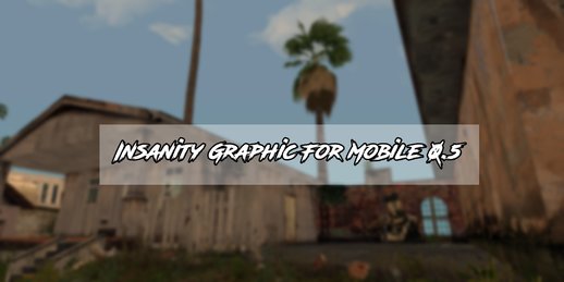 Insanity Graphic 0.5 For Mobile