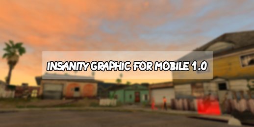 Insanity Graphic 1.0 For Mobile
