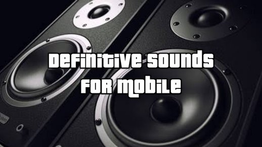 Definitive Sounds for Mobile