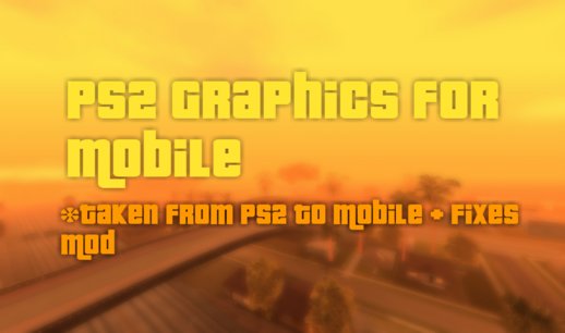 GTA San Andreas PS2 Vegetation for Mobile (version from 22.09.22