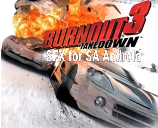 Burnout 3 sfx for mobile