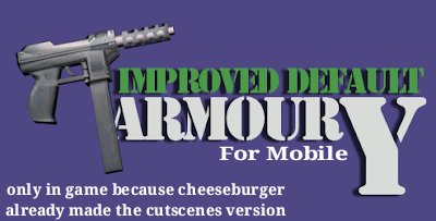 Improved Default Armoury For Android