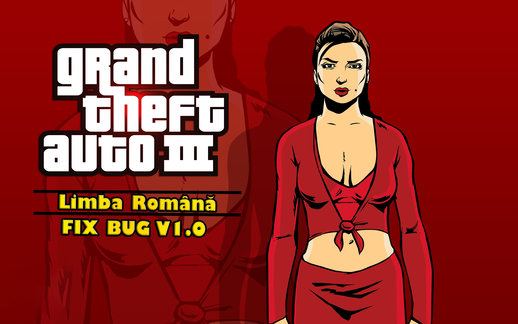 GTA 3 Limba Romana  BUG FIX 1.0 for Mobile