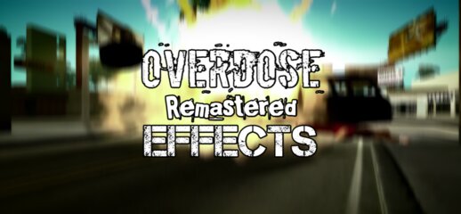 Overdose Remastered Effects V2 for Mobile