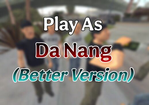 Play As Da Nang Side (Better Version) for Mobile